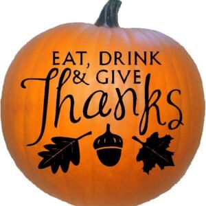 Happy Thanksgiving Eat, Drink & Give Thanks